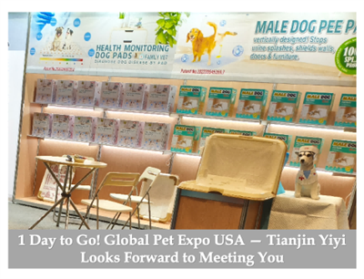 1 Day To Go! Global Pet Expo USA — Tianjin Yiyi Looks Forward To Meeting You